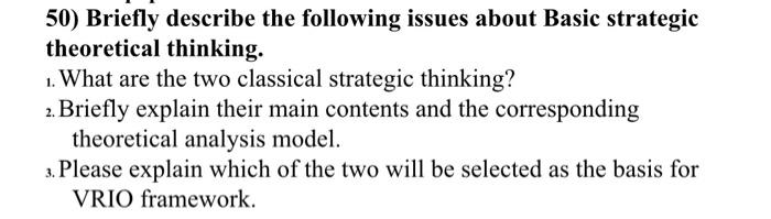 50) Briefly describe the following issues about