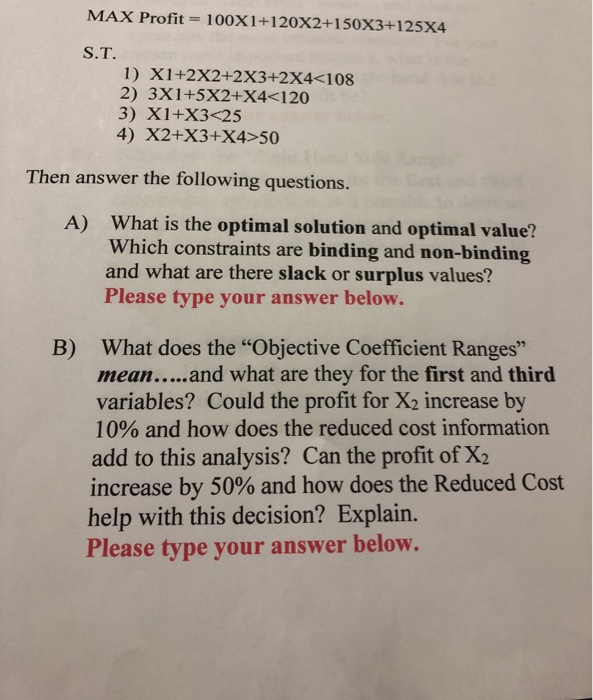 MAX Profit = 100X1+120X2+150X3+125X4 S.T. 1)