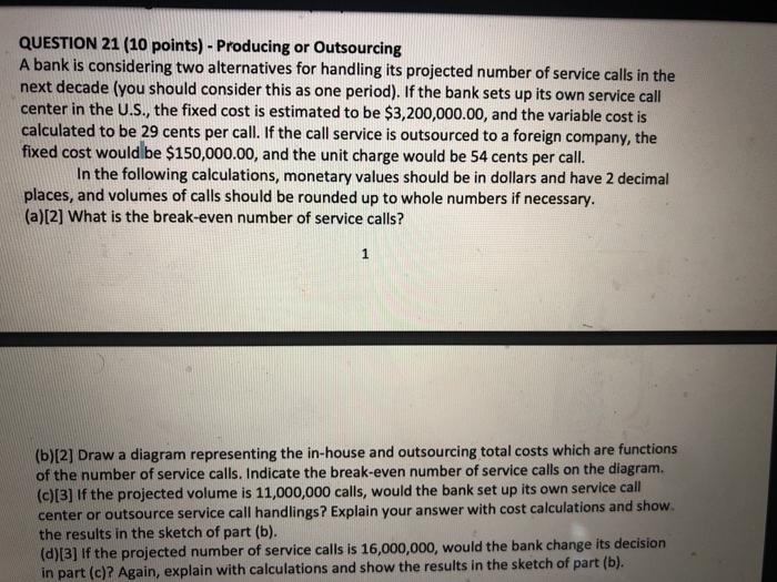 QUESTION 21 (10 points) - Producing or