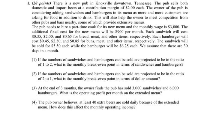 1. (20 points) There is a new pub in Knoxville