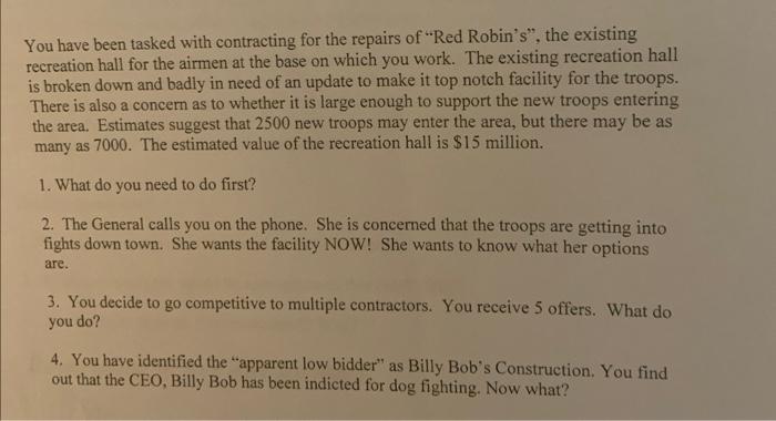 You have been tasked with contracting for the