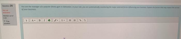 Quest 25 You are the manager of a popular fitness