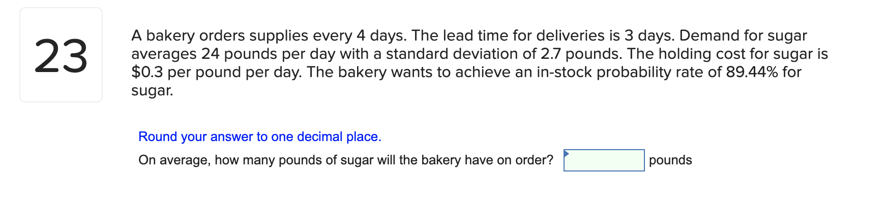23 A bakery orders supplies every 4 days. The