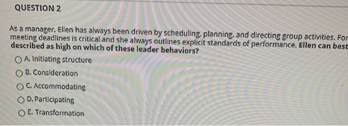 QUESTION 2 As a manager, Ellen has always been