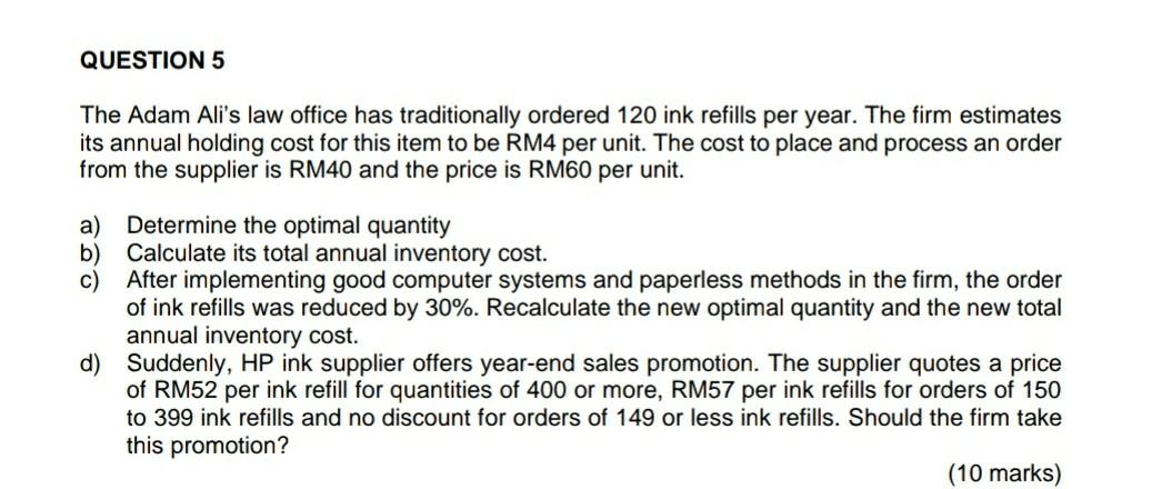 QUESTION 5 The Adam Ali's law office has
