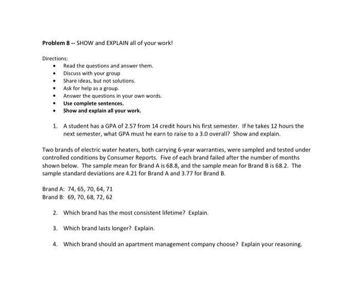 Problem 8 -- SHOW and EXPLAIN all of your work! .