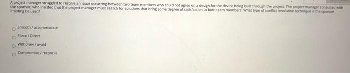 A project manager struggled to resolve an issue