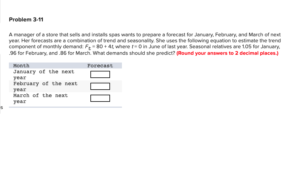 Problem 3-14 A tourist center is open on weekends