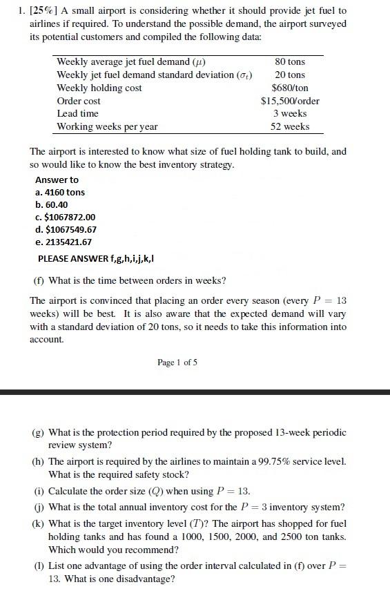PLEASE ONLY ANSWER f,g,h,i,j,k,l 1. [25%] A small