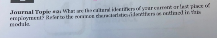 Journal Topic #2: What are the cultural