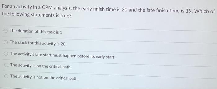 For an activity in a CPM analysis, the early
