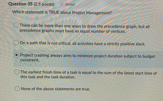 Question 35 (2.5 points) Saved Which statement is