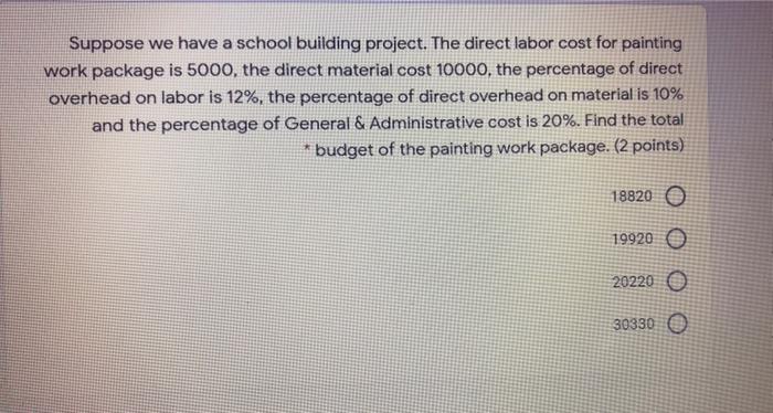 Suppose we have a school building project. The