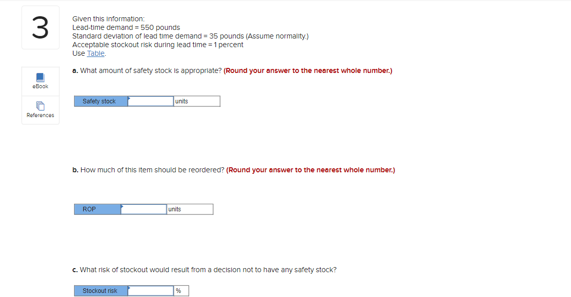 3 Given this information: Lead-time demand = 550