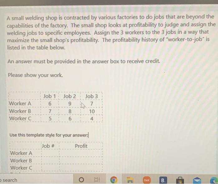A small welding shop is contracted by various