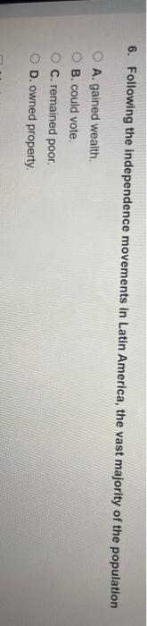 Following the independence movements in Latin