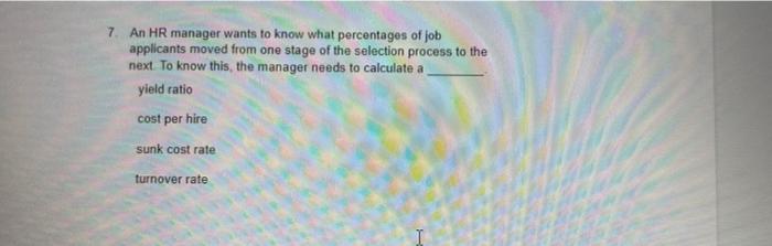 please help me with this now please. 7. An HR