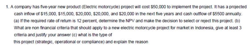 please help for this question 1. A company has