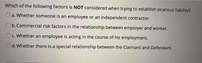 Which of the following factors is NOT considered