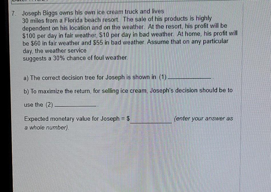 7. Joseph Biggs owns his own ice cream truck and