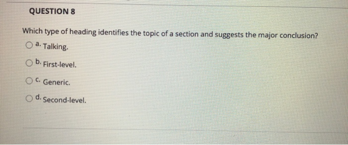 QUESTION 8 Which type of heading identifies the