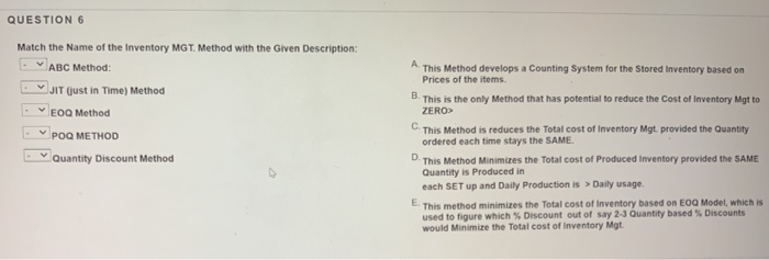 QUESTION 6 Match the Name of the Inventory MGT.