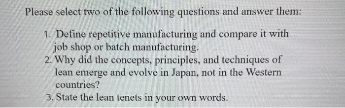 Please select two of the following questions and