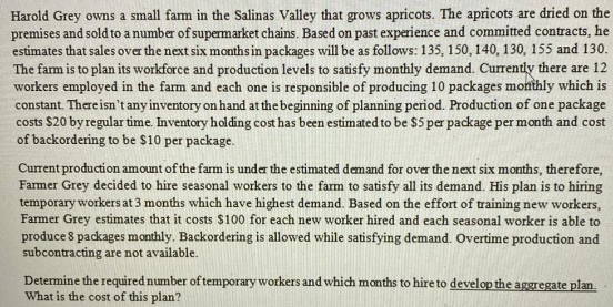 Harold Grey owns a small farm in the Salinas