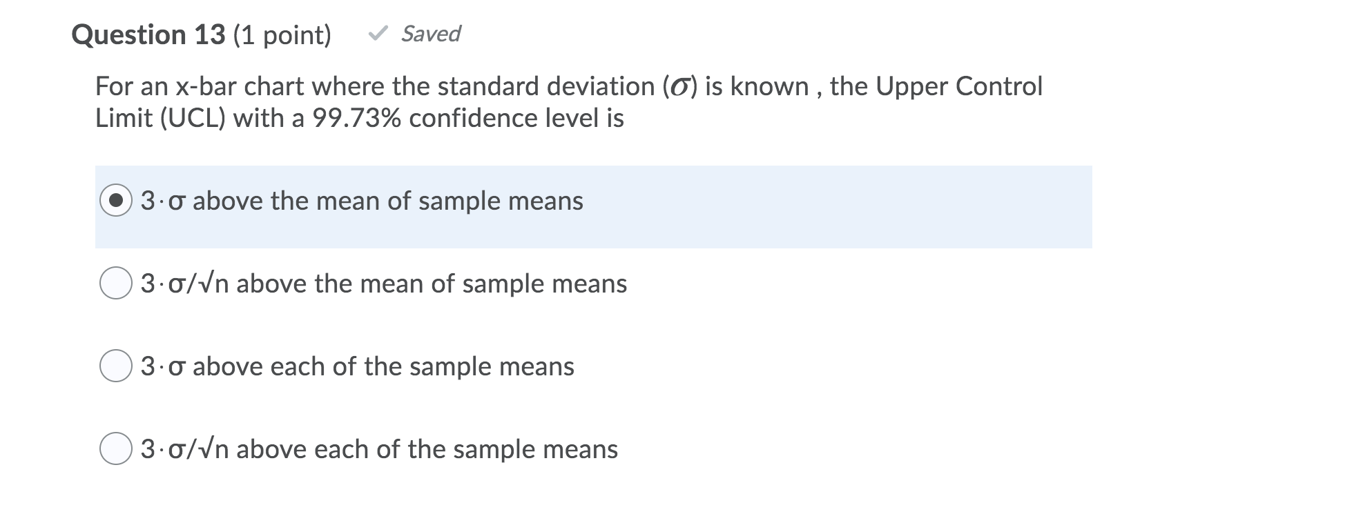 Question 13 (1 point) Saved For an x-bar chart