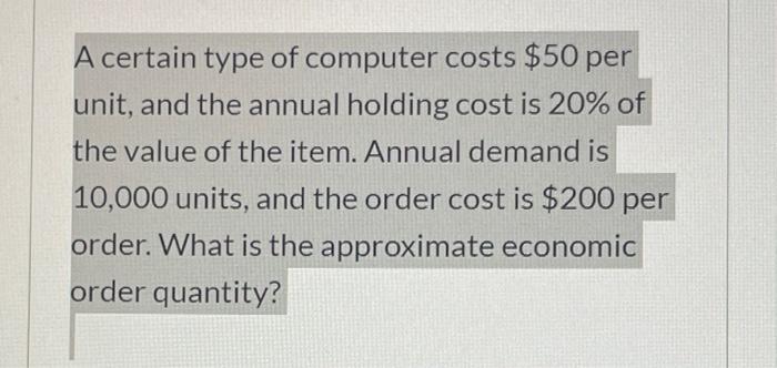 A certain type of computer costs $50 per unit,