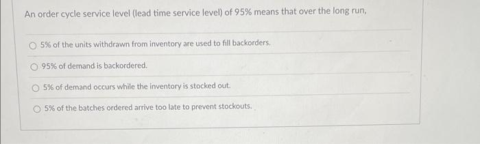 An order cycle service level (lead time service