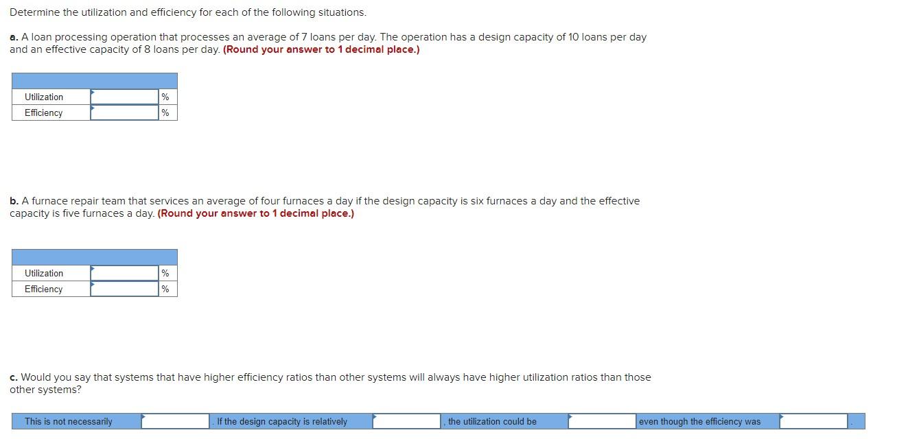 Determine the utilization and efficiency for each