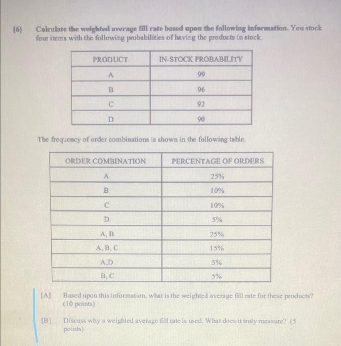 16) Calculate the weighted average fill rate