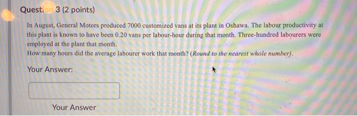 Question 3 (2 points) In August, General Motors