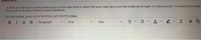 ton A 5500 pound load is to be picked up by a