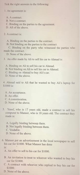 Tick the right answers to the following: 1. An