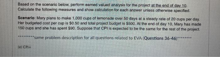 Based on the scenario below. perform earned