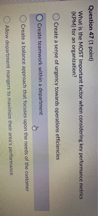 Question 47 (1 point) What is the MOST important