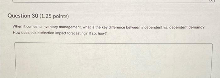 Question 30 (1.25 points) When it comes to