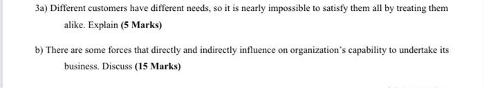 3a) Different customers have different needs, so