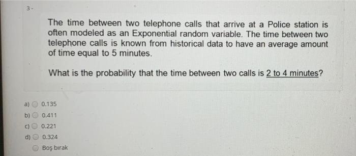 3- The time between two telephone calls that