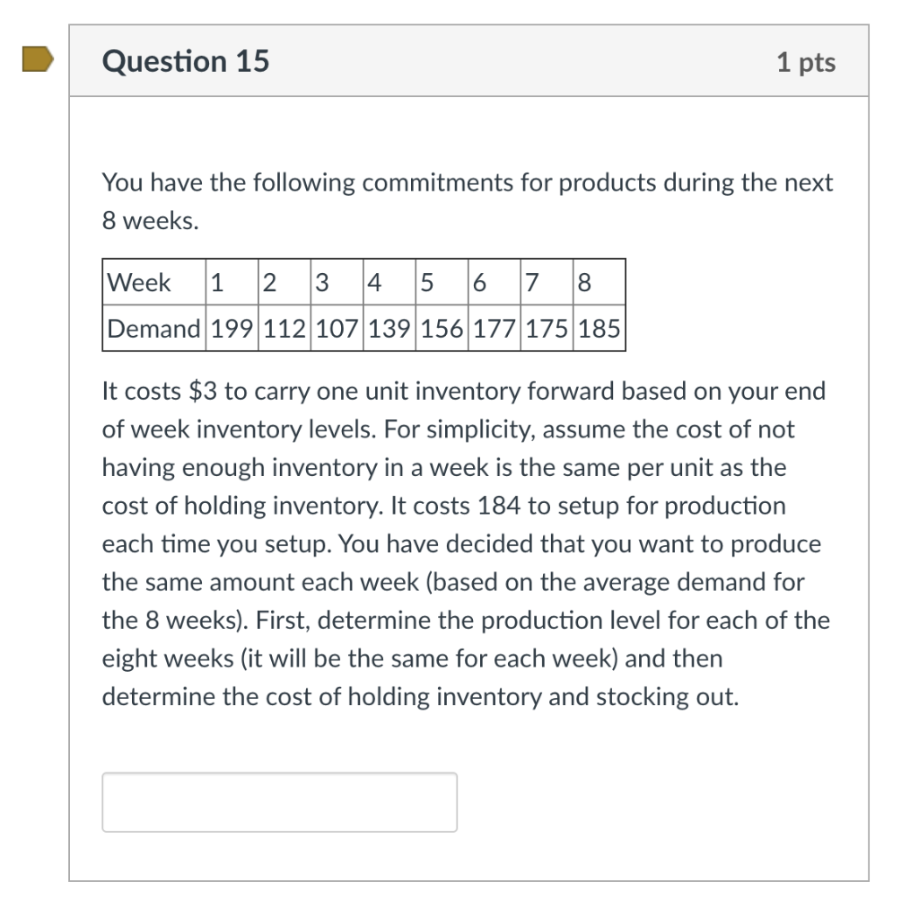 Question 15 1 pts You have the following