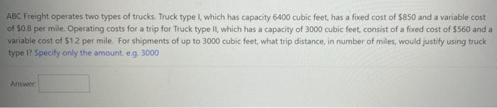 ABC Freight operates two types of trucks. Truck