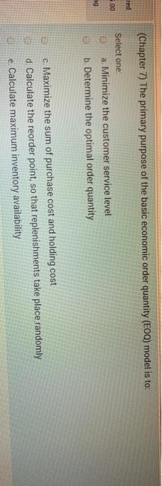 (Chapter 7) The primary purpose of the basic