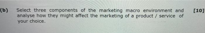 (b) [10] Select three components of the marketing