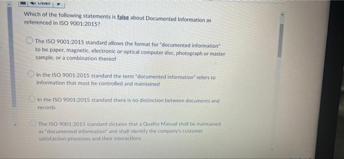 Listen Which of the following statements is false