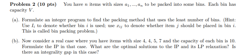 Problem 2 (10 pts) You have n items with sizes