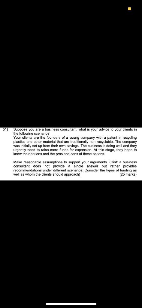 answer all 51) Suppose you are a business