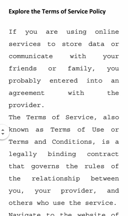 Explore the Terms of Service Policy If you are