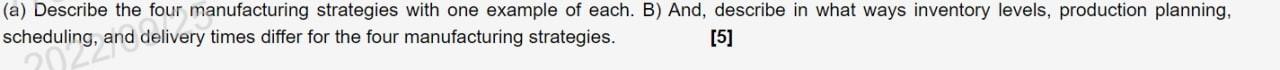 pls solve asap Describe the four manufacturing